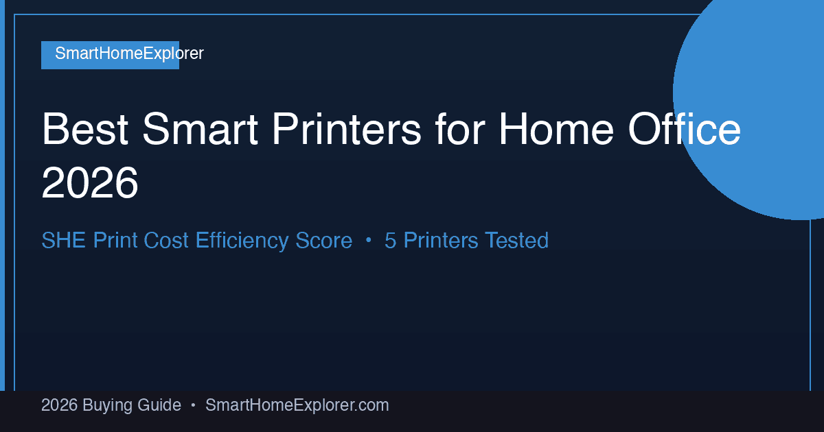 Best Smart Printers for Home Office 2026: 5 Tested